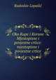 Oko Kupe i Korane Mjestopisne i povjestne crtice: mjestopisne i povjestne crtice, Radoslav Lopasic 