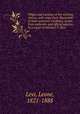 Wages and earnings of the working classes, with some facts illustrative of their economic condition, drawn from authentic and official sources, in a report to Michael T. Bass, Levi, Leone, 1821-1888 