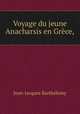 Voyage du jeune Anacharsis en Grece, Jean-Jacques Barthelemy 
