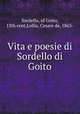 Vita e poesie di Sordello di Goito, Sordello, of Goito, 13th cent,Lollis, Cesare de, 1863- 