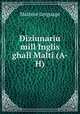 Diziunariu mill Inglis ghall Malti (A-H), Maltese language 