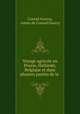 Voyage agricole en Prusse, Hollande, Belgique et dans plusiers parties de la ., Conrad Gourcy, comte de Conrad Gourcy 