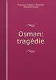 Osman: tragedie, Francois Tristan L. 