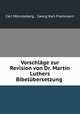 Vorschlage zur Revision von Dr. Martin Luthers Bibelubersetzung ., Carl Monckeberg 