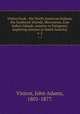 Vinton book : the North American Indians, the Sandwich Islands, Micronesia, East Indian Islands, mission to Patagonia, exploring mission to South America. v. 2, Vinton, John Adams, 1801-1877. 