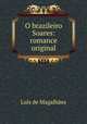 O brazileiro Soares: romance original, Luis de Magalhaes 