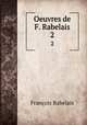 Oeuvres de F. Rabelais. 2, Francois Rabelais 