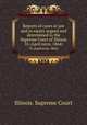 Reports of cases at law and in equity argued and determined in the Supreme Court of Illinois. 35 (April term, 1864), Illinois. Supreme Court 