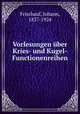 Vorlesungen uber Kries- und Kugel-Functionenreihen, Frischauf, Johann, 1837-1924 