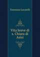 Vita breve di s. Chiara di Asisi, Tommaso Locatelli 