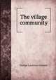 The village community, George Laurence Gomme 