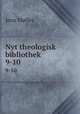 Nyt theologisk bibliothek. 9-10, Jens Moller 
