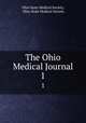 The Ohio Medical Journal. 1, Ohio State Medical Society, Ohio State Medical Society 