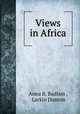 Views in Africa, Anna B. Badlam , Larkin Dunton 