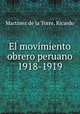 El movimiento obrero peruano 1918-1919, R. Martinez de la Torre 