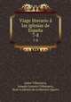 Viage literario las iglesias de Espaa. 7-8, Jaime Villanueva 