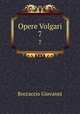 Opere Volgari. 7, Boccaccio Giovanni 
