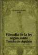 Filosofia de la ley segun santo Tomas de Aquino, Juan Carreras y Arano 