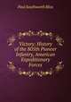 Victory: History of the 805th Pioneer Infantry, American Expeditionary Forces, Paul Southworth Bliss 