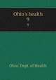 Ohio`s health. 9, Ohio. Dept. of Health 