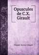 Opuscules de C.X. Girault, Claude-Xavier Girault 