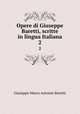 Opere di Giuseppe Baretti, scritte in lingua Italiana. 2, Giuseppe Marco Antonio Baretti 