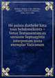 He palaia diatheke kata tous hebdomekonta = Vetus Testamentum ex versione Septuaginta interpretum juxta exemplar Vaticanum, Holmes, Robert, 1748-1805,Bos, Lambert, 1670-1717,Pearson, John, 1613-1686 