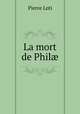 La mort de Phil?, Pierre Loti 