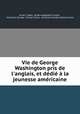 Vie de George Washington pris de l