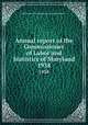 Annual report of the Commissioner of Labor and Statistics of Maryland. 1938, Maryland. Commissioner of Labor and Statistics 