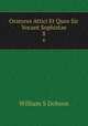 Oratores Attici Et Quos Sic Vocant Sophistae. 8, William S. Dobson 
