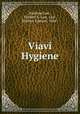 Viavi Hygiene, Hartland Law , Herbert E. Law, Law , Herbert Edward, 1864 - 
