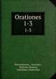 Orationes. 1-3, Demosthenes , Isocrates, Wilhelm Dindorf, Guilelmus Dindorfius 