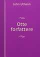 Otte forfattere, John Utheim 