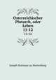 Osterreichischer Plutarch, oder Leben.. 11-12, Joseph Hormayr zu Hortenburg 