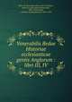 Venerabilis Bedae Historiae ecclesiasticae gentis Anglorum : libri III, IV, Bede, the Venerable, Saint, 673-735,Mayor, John E. B. (John Eyton Bickersteth), 1825-1910,Lumby, J. Rawson (Joseph Rawson), 1831-1895 