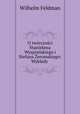 O tworczosci Stanislawa Wyspianskiego i Stefana Zeromskiego: Wyklady ., Wilhelm Feldman 