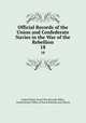 Official Records of the Union and Confederate Navies in the War of the Rebellion. 18, United States Naval War Records Office, United States Office of Naval Records and Library 
