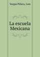 La escuela Mexicana, Vargas Pinera 