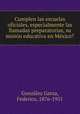Cumplen las escuelas oficiales, especialmente las llamadas preparatorias, su misin educativa en Mxico?, 