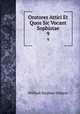 Oratores Attici Et Quos Sic Vocant Sophistae. 9, Dobson William Stephen 