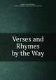 Verses and Rhymes by the Way, Norah, Nora Pembroke , Cairns Collection of American Women Writers 