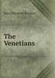 The Venetians, M. E. Braddon 