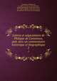 Lettres et ngociations de Philippe de Commines, pub. avec un commentaire historique et biographique. 2, Philippe de Commynes 