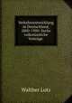 Verkehrsentwicklung in Deutschland, 1800-1900: Sechs volkstumliche Vortrage ., Walther Lotz 