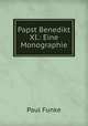 Papst Benedikt XI.: Eine Monographie, Paul Funke 
