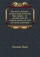 Pap with a hatchet : being a reply to Martin Mar-prelate : re-printed from the original quarto ed. with an introd. and notes, Nash, Thomas, 1567-1601 