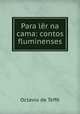 Para ler na cama: contos fluminenses, Octavio de Teffe 