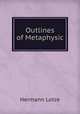 Outlines of Metaphysic., H. Lotze 