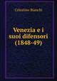 Venezia e i suoi difensori (1848-49), Celestino Bianchi 